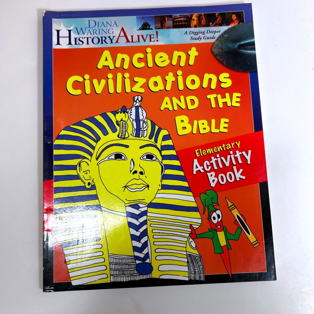 Ancient Civilizations and the Bible Elementary Activity Book Diana Waring 2004